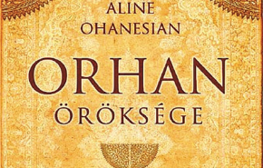 Élő hagyaték - Aline Ohanesian: Orhan öröksége